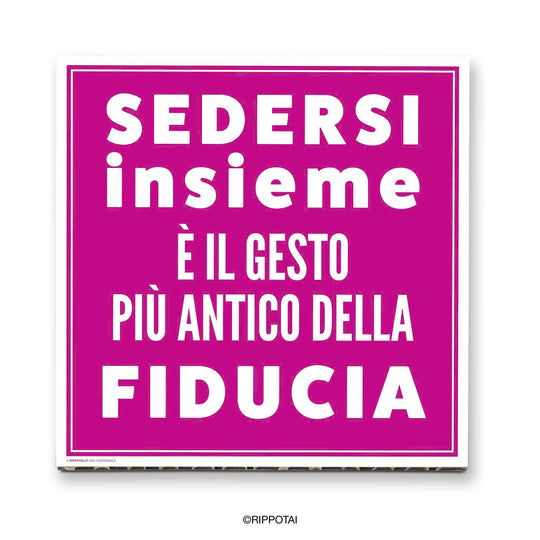 Office Posters – “Sitting together is the oldest gesture of trust”