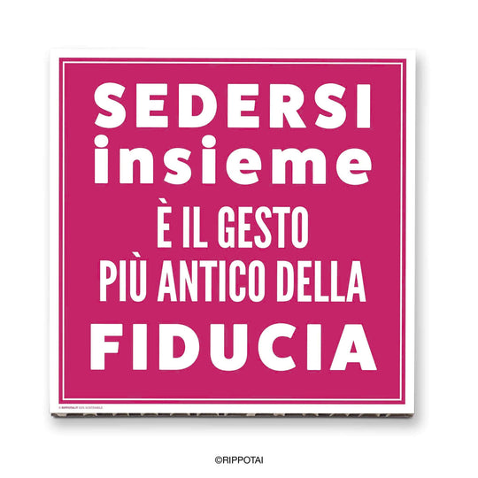 Office Posters – “Sitting together is the oldest gesture of trust”