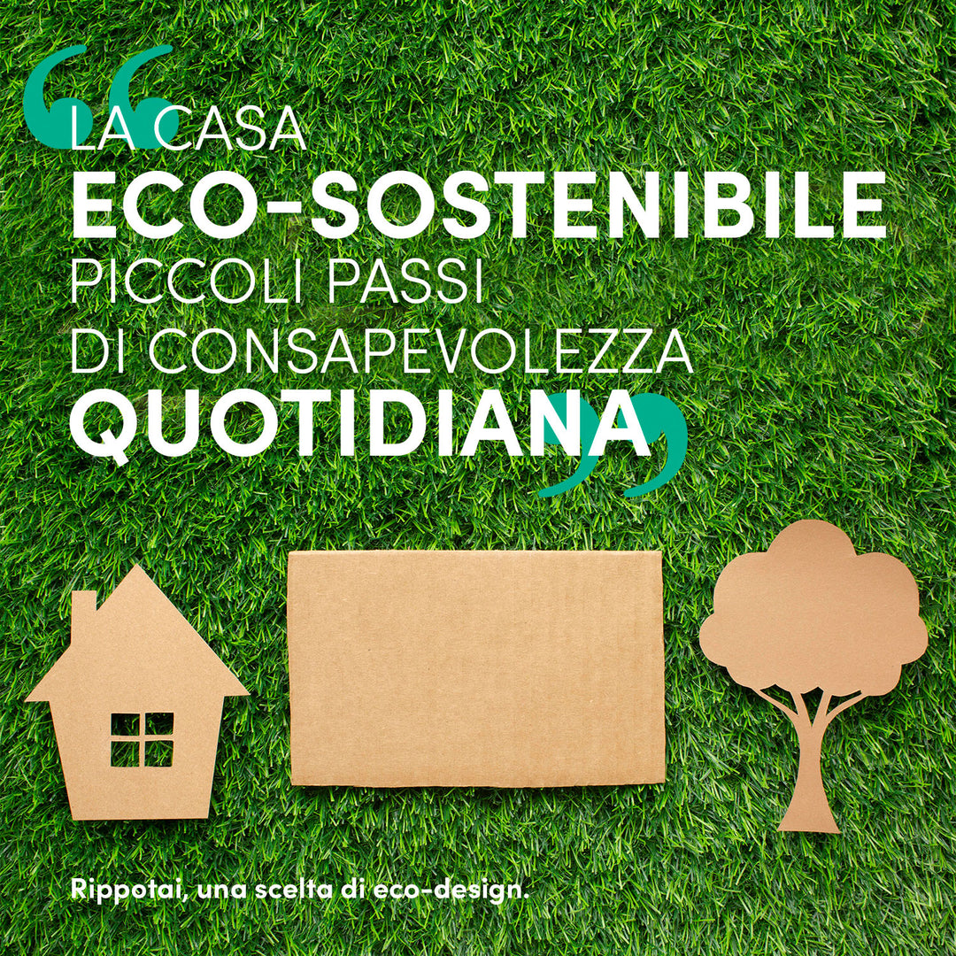 La casa Eco-sostenibile in piccoli passi quotidiani