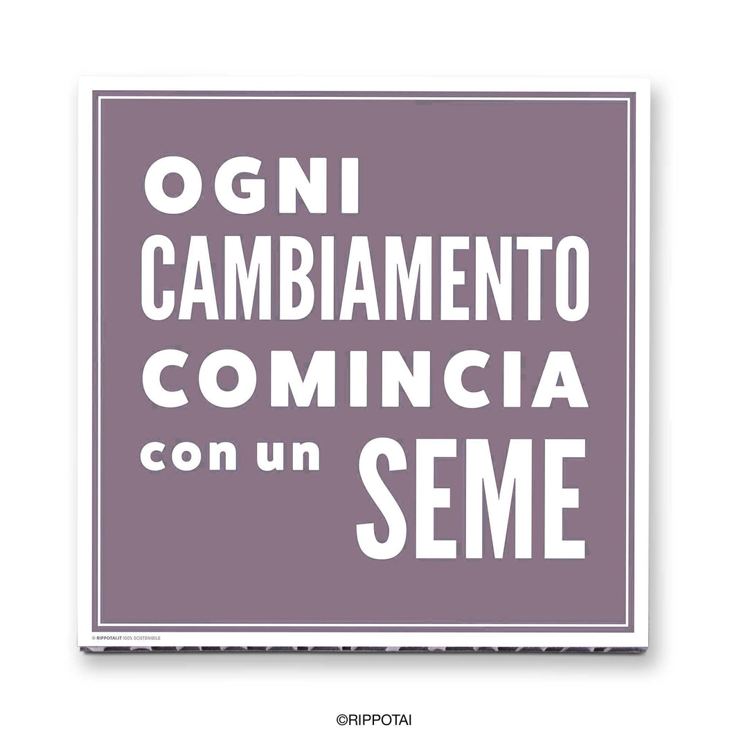 Quadri con Frasi Motivazionali 40x40– “Ogni cambiamento inizia con un seme”