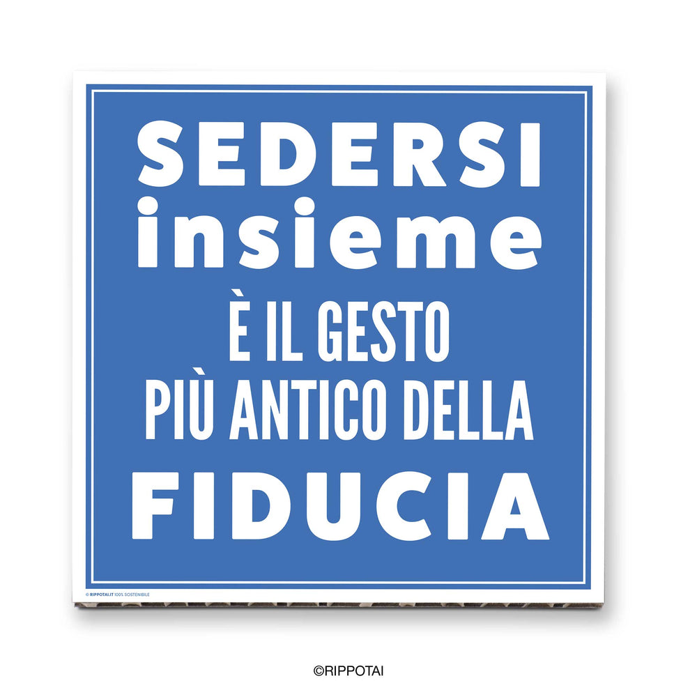 Quadri per Ufficio – “Sedersi insieme è il gesto più antico della fiducia”