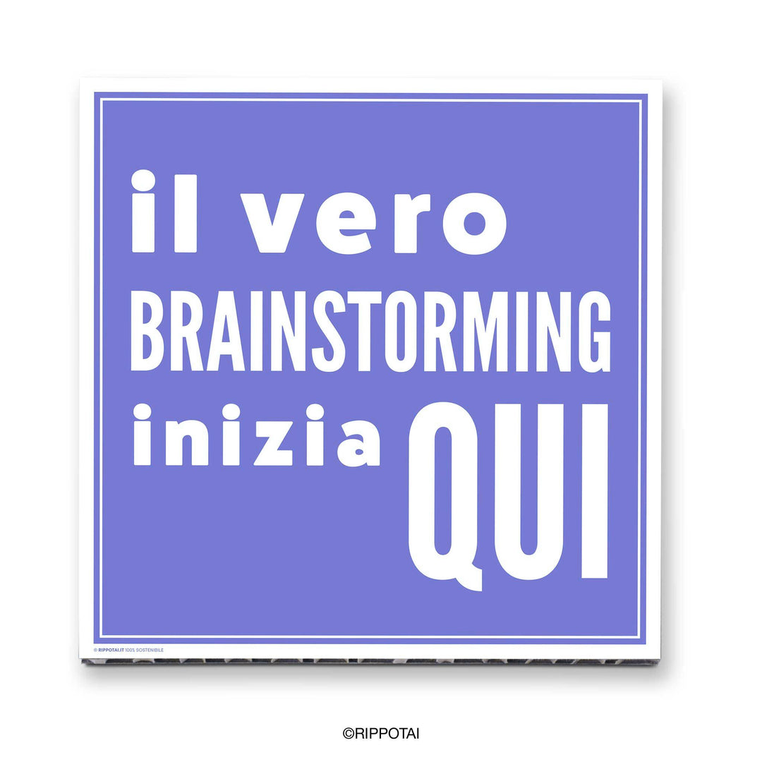 Quadri Ufficio 40x40 – “Il vero brainstorming inizia qui”